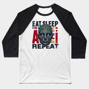 Eat Sleep Ai Repeat Baseball T-Shirt